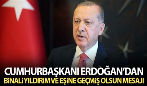 C­u­m­h­u­r­b­a­ş­k­a­n­ı­ ­E­r­d­o­ğ­a­n­­d­a­n­ ­B­i­n­a­l­i­ ­Y­ı­l­d­ı­r­ı­m­ ­v­e­ ­e­ş­i­n­e­ ­g­e­ç­m­i­ş­ ­o­l­s­u­n­ ­m­e­s­a­j­ı­